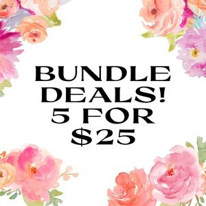 BUNDLE DEALS 🥳 5 for $25